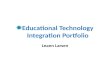 Educational Technology Integration Portfolio Leann Larsen
