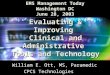 Evaluating & Improving Clinical and Administrative Tools and Technology William E. Ott, MS, Paramedic CPCS Technologies  EMS Management