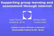 Supporting group learning and assessment through Internet Liane Tarouco Marlise Geller Antonio R. de Vit Luciano Hack Graduate Program Informatic on Education