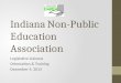Indiana Non-Public Education Association Legislative Liaisons Orientation & Training December 4, 2013