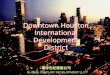 GLOBAL CENTURY DEVELOPMENT LLC Downtown Houston International Development District