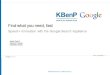 KBenP Search en Webservices. Even voorstellen Search we gebruiken het elke dag Google Enterprise Vragen Agenda