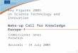 1 Key Figures 2005 on Science Technology and Innovation Wake-up Call for Knowledge Europe ! Commissioner Janez Potočnik Brussels - 19 July 2005