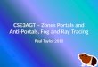 CSE3AGT – Zones Portals and Anti-Portals, Fog and Ray Tracing Paul Taylor 2010