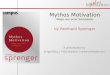 Mythos Motivation -Wege aus einer Sackgasse- by Reinhard Sprenger A presentation by Sergej Repp | Felix Matheis | Helmut Wiedemann