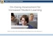 What it is, why to do it and what are some things to do in the classroom ? On-Going Assessment for Increased Student Learning