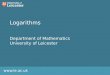 Www.le.ac.uk Logarithms Department of Mathematics University of Leicester