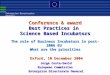 Conference & award Best Practices in Science Based Incubators The role of Business Incubators in post-2006 EU What are the priorities Jorge Costa-David