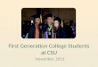 First Generation College Students at CSU November, 2013