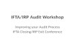 IFTA/IRP Audit Workshop Improving your Audit Process IFTA Closing/IRP Exit Conference
