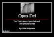 Opus Dei The Truth about Opus Dei and The DaVinci Code By: Ellie Molyneux