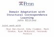 Domain Adaptation with Structural Correspondence Learning John Blitzer Shai Ben-David, Koby Crammer, Mark Dredze, Ryan McDonald, Fernando Pereira Joint