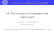 SAI Performance Measurement Framework Presented by: Luciano Danni Date:may, 2012 INTOSAI Working Group on the Value and Benefits of SAIs 1