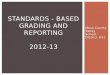 Mesa County Valley School District #51 STANDARDS - BASED GRADING AND REPORTING 2012-13