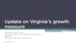 Update on Virginia’s growth measure Deborah L. Jonas, Ph.D. Executive Director for Research and Strategic Planning Virginia Department of Education April