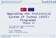 PRIME MINISTRY REPUBLIC OF TURKEY TURKISH STATISTICAL INSTITUTE Foreign Relations Department Projects Group TurkStat 05.11.2009 5th Steering Committee