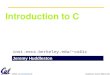 CS61CL L01 Introduction (1) Huddleston, Summer 2009 © UCB Introduction to C Jeremy Huddleston inst.eecs. cs61c