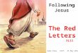Following Jesus The Red Letters Gabe Orea. XICF. 25 May 2014. XLII
