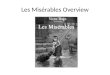 Les Misérables Overview. List as many adjectives as you can think of, in English and French, to describe the characters in the pictures Valjean et Cosette