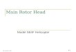 Rev. A Sept 18, 2007 4-7 Main Rotor Head Model S64F Helicopter