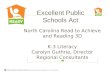 North Carolina Read to Achieve and Reading 3D K-3 Literacy Carolyn Guthrie, Director Regional Consultants Excellent Public Schools Act
