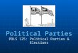 Political Parties POLS 125: Political Parties & Elections