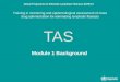 Module 1 Background TAS Global Programme to Eliminate Lymphatic Filariasis (GPELF) Training in monitoring and epidemiological assessment of mass drug administration