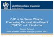 WMO CAP in the Severe Weather Forecasting Demonstration Project (SWFDP) â€“ An Introduction Samuel Muchemi Public Weather Services (PWS) programme, WMO WMO;