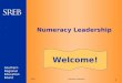 Southern Regional Education Board Numeracy Leadership 1 12/02 Numeracy Leadership Welcome!
