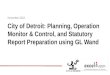 City of Detroit: Planning, Operation Monitor & Control, and Statutory Report Preparation using GL Wand November 2012