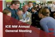 Institution of Civil Engineers NW Annual General Meeting 2014 3 ICE NW Annual General Meeting