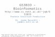 G53BIO – Bioinformatics jqb/G53BIO jqb/G53BIO Protein Structure Prediction Dr. Jaume Bacardit – jqb@cs.nott.ac.ukjqb@cs.nott.ac.uk