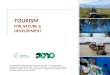 TOURISM FOR NATURE & DEVELOPMENT This presentation has been prepared as part of the publication “Tourism for Nature & Development: A Good Practice Guide”