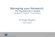 Queensland University of Technology CRICOS No. 00213J Managing your Research: The Researcher’s Toolkit Research Conduct, IP and Ethics Dr Paige Maguire