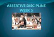 Record on the know-o-meter how much you know about Assertive Discipline. __________________