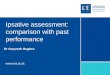 Ipsative assessment: comparison with past performance Dr Gwyneth Hughes