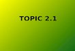 TOPIC 2.1. Topic 2: Cells By the end of this lesson, you should be able to: Outline the Cell Theory Be able to compare relative sizes of cells and cellular
