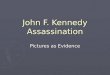 John F. Kennedy Assassination Pictures as Evidence