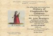 EDU12HCL - History of Children’s Literature Week 5 – Lecture 2 The Affecting and Instructive History of Chapbooks for Children as developed particularly