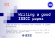 ©ISSCC 1 Writing a good ISSCC paper Tips on how to increase the chances of paper acceptance These slides are from a presentation given at the A-SSCS in