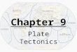 Chapter 9 Plate Tectonics. Section 9.1 Continental Drift