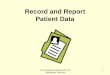 Record and Report Patient Data 3.01 Understand Diagnostic and Therapeutic Services 1