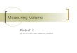 Measuring Volume Biotech I pg. 301 to 323 in Basic Laboratory Methods