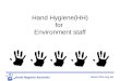 Www.hha.org.au Hand Hygiene(HH) for Environment staff