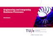 Engineering and Integrating Business Processes Rik Eshuis