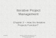 9/4/20141 Iterative Project Management Chapter 2 â€“ How Do Iterative Projects Function? Iterative Project Management / 01 - Iterative and Incremental Development