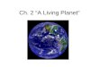 Ch. 2 “A Living Planet”. Ch. 2.1 “The Earth Inside and Out”