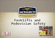 Forklifts and Pedestrian Safety. Session Objectives Identify hazards of working around forklifts Understand factors that contribute to accidents Comprehend