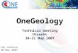 1 OneGeology Technical meeting Utrecht 30-31 May 2007 Ian Jackson 30 May 2007