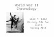 World War II Chronology Lisa M. Lane History 104 San Elijo Spring 2010